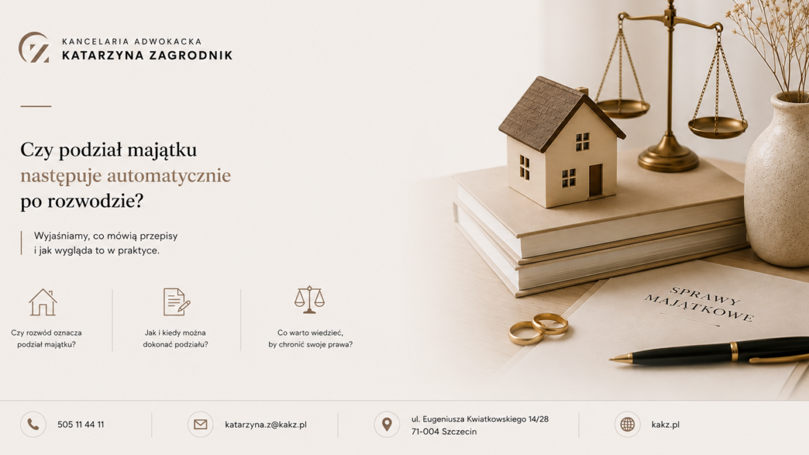 Czy podział majątku następuje automatycznie po rozwodzie?