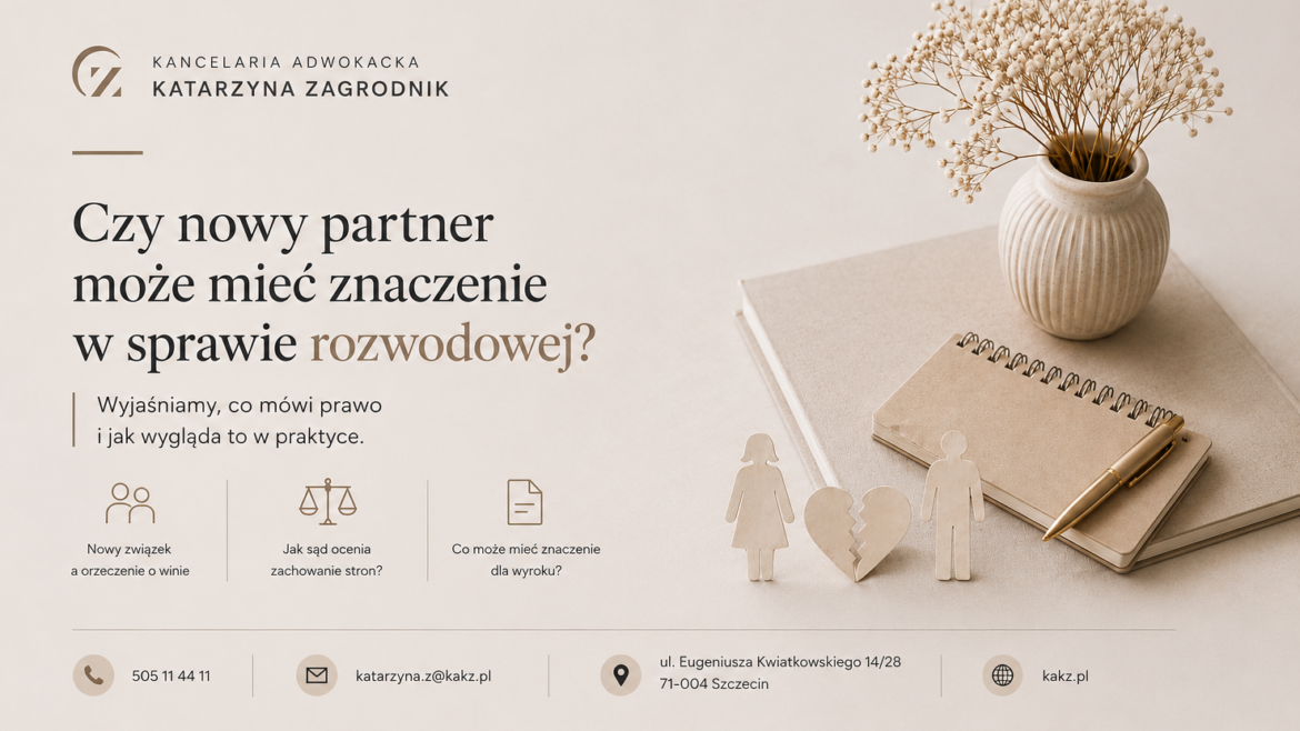 Czy nowy partner ma wpływ na sprawę rozwodową?
