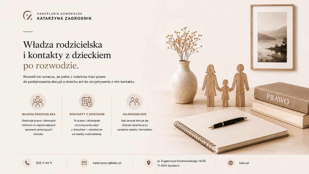 Władza rodzicielska i kontakty z dzieckiem po rozwodzie – co warto wiedzieć?
