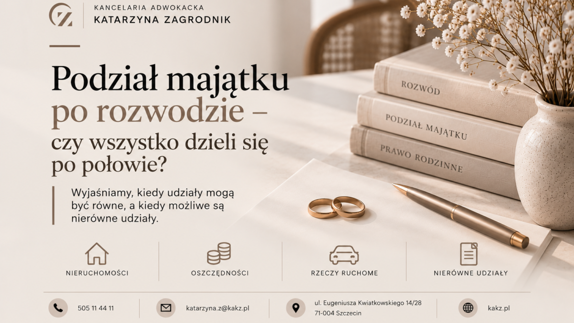 Podział majątku po rozwodzie – czy wszystko dzieli się po połowie?