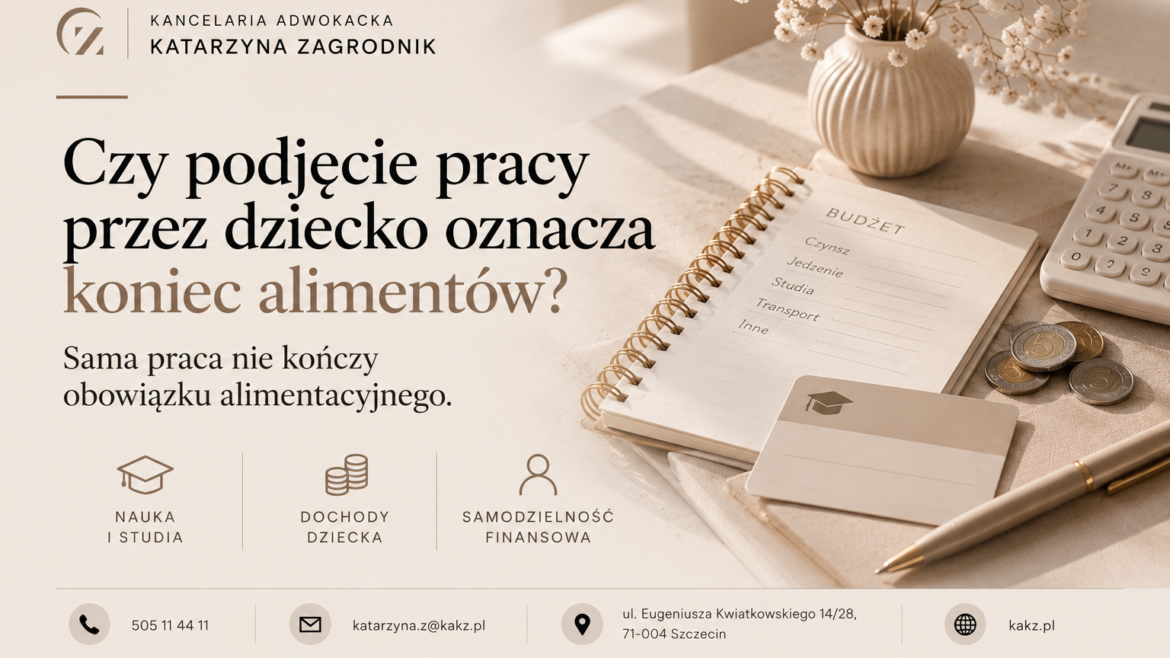Czy podjęcie pracy przez dziecko oznacza koniec alimentów?